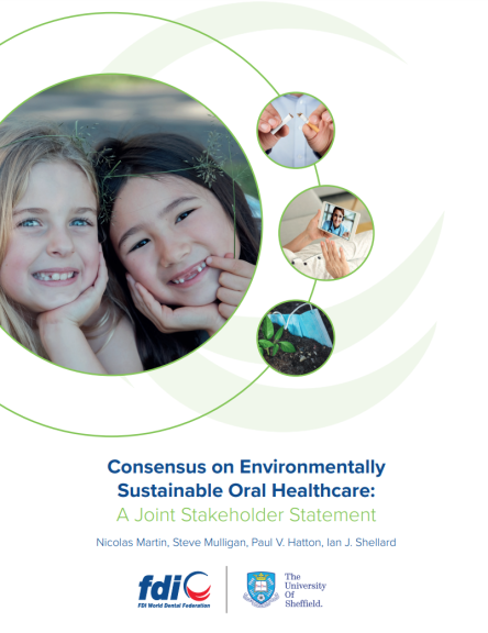 Consensus on Environmentally Sustainable Oral Healthcare A Joint Stakeholder Statement
